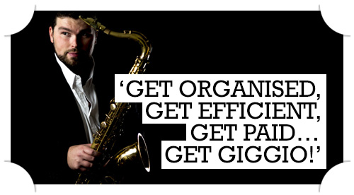 Alec Pitman Musician Quote - Get organised, get efficient, get paid... Get Giggio!